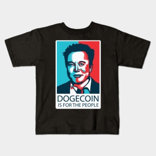 Dogecoin if for the people Elon Musk Meme Quote Kids T-Shirt